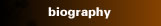 biography